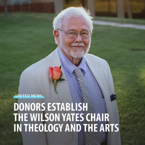 News: Donors Establish the Wilson Yates Chair in Theology and the Arts
